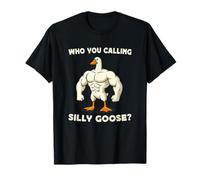 Who You Calling Silly Goose ? Funny Goose Gym Meme Camiseta