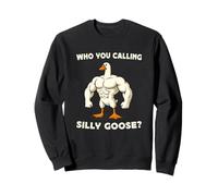 Who You Calling Silly Goose ? Funny Goose Gym Meme Sudadera