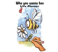 Who you wanna bee Life Planner