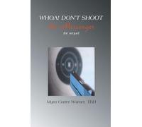 Whoa! Don't Shoot The Messenger: The Sequel