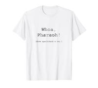 Whoa, Faraón! - Ortografía Divertido Camiseta gráfica económica