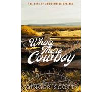 Whoa There Cowboy: A grumpy-sunshine, opposites attract, small-town baseball romance (The Boys of Sweetwater Springs)