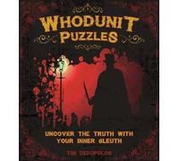 Whodunit Puzzles: Uncover the Truth with Your Inner Sleuth (Sirius Classic Puzzles)