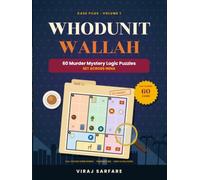 Whodunit Wallah: 60 Murder Mystery Logic Puzzles Set Across India: Full-Colour Detective Brain Teasers from Easy to Expert for Adults and Teens (Whodunit Wallah Case Files (Volume 1))