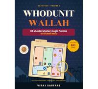Whodunit Wallah: 60 Murder Mystery Logic Puzzles Set Across India: Full-Colour Detective Brain Teasers from Easy to Expert for Adults and Teens (Whodunit Wallah Case Files (Volume 1))