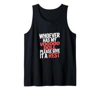 Whoever Has My Voodoo Doll Please Give It A Rest - Camiseta sin Mangas