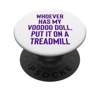 Whoever Has My Voodoo Doll, Put It On A Treadmill Exercise PopSockets PopGrip Adhesivo