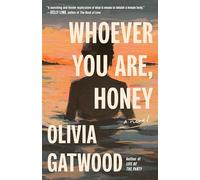 Whoever You Are, Honey: A Novel