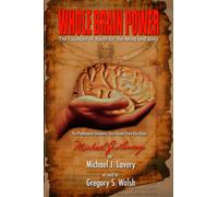 Whole Brain Power: The Fountain of Youth for the Mind and Body