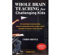 Whole Brain Teaching for Challenging Kids: (and the rest of your class, too!)