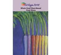 Whole Food Plant Based Food Diary: Easy to Use