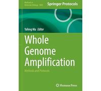 Whole Genome Amplification: Methods and Protocols: 3003 (Methods in Molecular Biology, 3003)