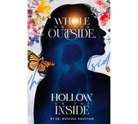 Whole on the Outside, Hollow on the Inside