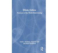 Whole Onflow: Processes of the World Materializing
