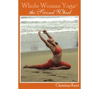 Whole Woman Yoga - The Second Wheel