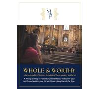 Whole & Worthy: A Devotional for Women Reclaiming Their Identity in Christ