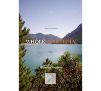 Wholeheartedly: Vol. 1