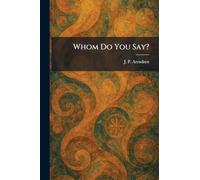 Whom Do You Say?