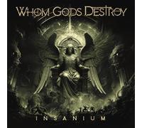 Whom Gods Destroy - Insanium