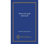 Whom the gods destroyed