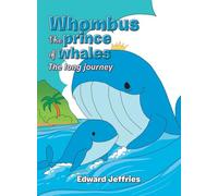 Whombus the prince of whales: The long journey