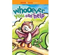 Whooever You Can Help (Skoshie & Friends Adventures)