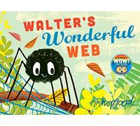 Whoosh! Walter's Wonderful Web: A First Book of Shapes