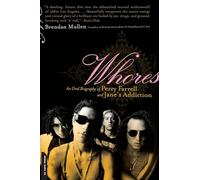 Whores: An Oral Biography of Perry Farrell and Jane's Addiction
