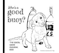 Who's a Good Buoy?: Colourful Coastal Canines (Exploring New Brunswick)