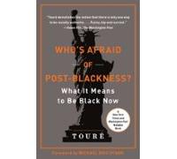 Whos Afraid Of Post-blackness? (ebook)