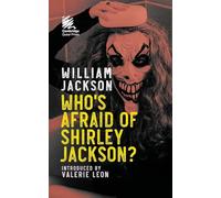 Who's Afraid of Shirley Jackson? (William Jackson Horror Pocket Paperback Edition from the Cambridge Queer Press)