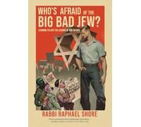 Who's Afraid of the Big, Bad Jew: Learning to Love the Lessons of Jew-Hatred