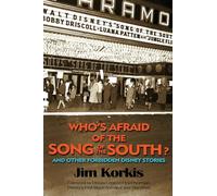 Who's Afraid of the Song of the South? And Other Forbidden Disney Stories