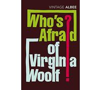 Who's Afraid Of Virginia Woolf (Vintage Classics)