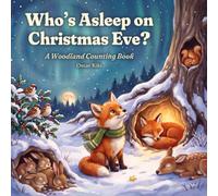 Who's Asleep on Christmas Eve?: A Woodland Counting Book: 1 (A Little Fox Story)