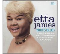 Who's Blue?: Rare Chess Recordings From the 60s And 70s by Etta James (2011-03-08)