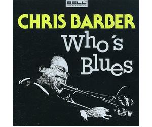 Who's Blues by Chris Barber (1993-07-03)
