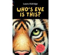 Who's eye is this?: Discover The Wild World Eye to Eye!