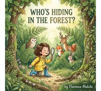 Who's Hiding in the Forest?: An Interactive Search and Find Animal Book with Fun Facts for Toddlers and Preschoolers: 4 (Search and Find Adventures)