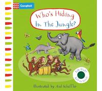Who's Hiding In The Jungle?: A Felt Flaps Book (Campbell Axel Scheffler, 18)