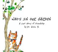 Who's in Our Garden: A Cat Story of Friendship (Panzer and Noodle)