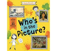 Who's in the Picture?: Take a Closer Look at over 20 Famous Paintings