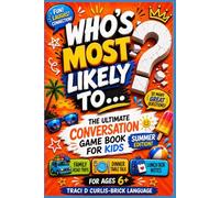 Who's Most Likely To...?: The Ultimate Summer Conversation Game Book for Kids (Who's Most Likely to...? Series)