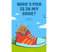 Who's Poo Is In My Shoe