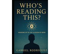 Who's Reading This?: A Wake-Up Call for the One Who’s Aware
