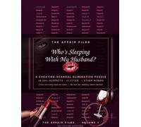 Who's Sleeping With My Husband?: A Cheating Husband Elimination Puzzle Book for Adults - 26,000 Suspects, 10 Cities, 1 Mistress. The Hilarious ... Night & Gifts for Women (The Affair Files)