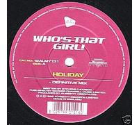 WHO'S THAT GIRL! - WHO'S THAT GIRL! / HOLIDAY