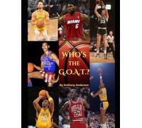 Who's the G.O.A.T?: A Deep Dive into Basketball's Greatest Players