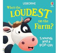 Who's the Loudest on the Farm? (Noisy Pop-ups)