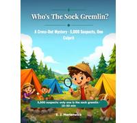 Who's The Sock Gremlin? A Cross-Out Mystery · 5,000 Suspects, One Culprit: A Summer Camp Mystery Adventure with 5,000 Suspects, 1 Culprit, and ... Age 8-12 (The 5,000 Suspects Mystery Series)